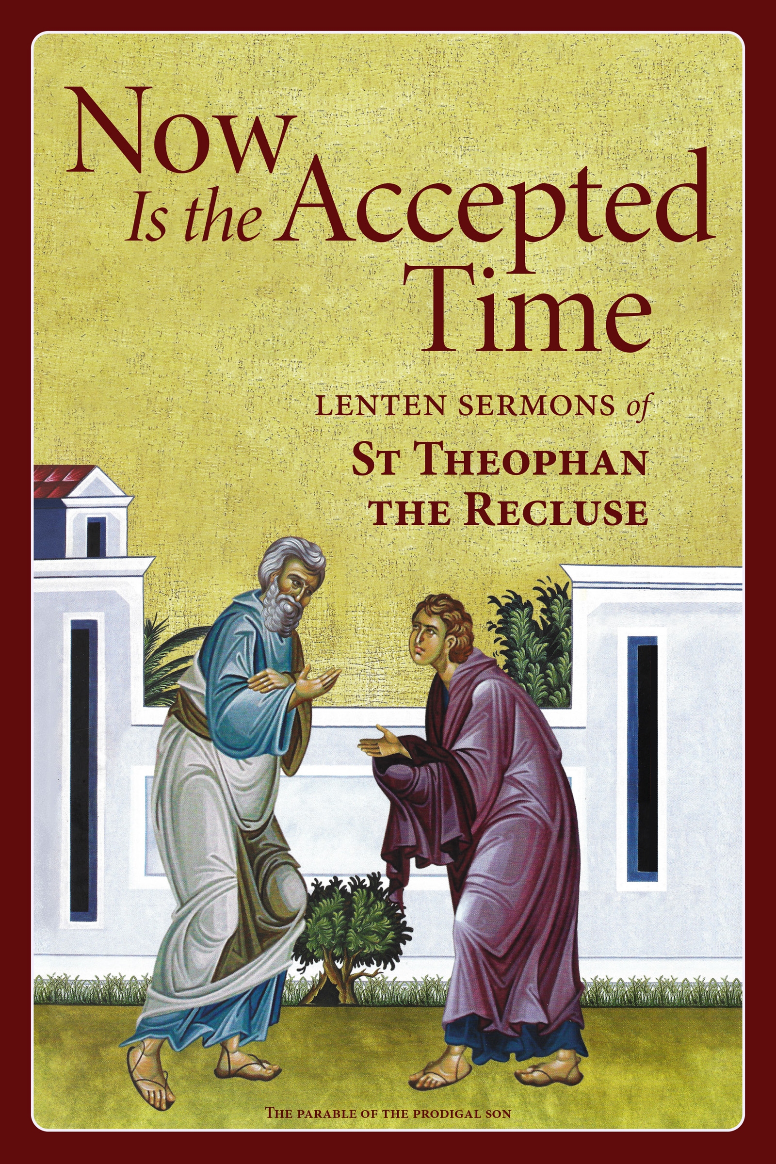 Now Is the Accepted Time – Holy Trinity Publications